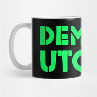 Demand Utopia Mug